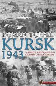 La imagen tiene un atributo ALT vacío; su nombre de archivo es Kursk-1943-Roman-Toppel-Ediciones-Salamina-197x300.png