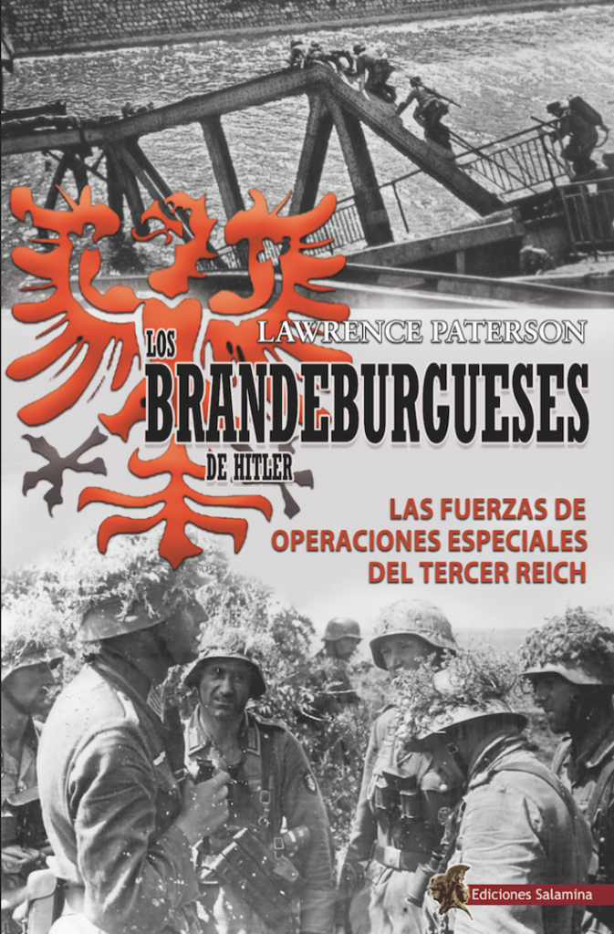 Los Brandeburgueses de Hitler – Las fuerzas de operaciones especiales del  Tercer Reich | Grupo de Estudios de Historia Militar