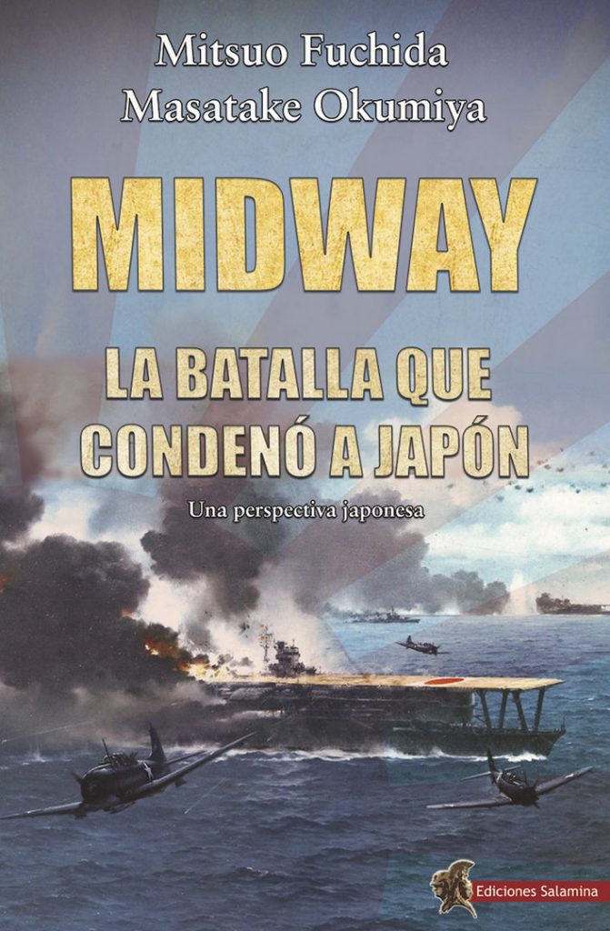 Midway - La batalla que condenó a Japón. Mitsuo Fuchida - Masatake Okumiya